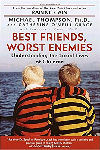 Cover of Best Friends, Worst Enemies: Understanding the Social Lives of Children