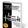 Beyond Consequences, Logic, and Control