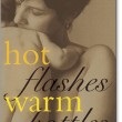 Hot Flashes, Warm Bottles a book about motherhood after 40