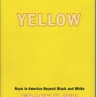 Yellow Race in America Beyond Black and White