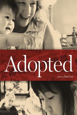 Adoption Documentary: A film by Barb Lee