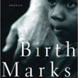 Birthmarks: Transracial Adoption in Contemporary America