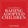 Adoption expert Lois Melina on talking with adopted children about unknown birth family information