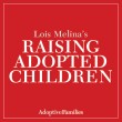 Adoption expert Lois Melina on talking with adopted children about unknown birth family information