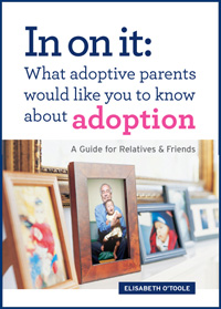 In On It - A book for friends and relatives of adoptive parents