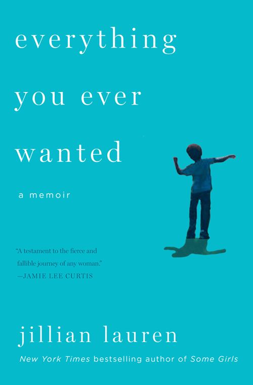 cover of Everything You Ever Wanted by Jillian Lauren