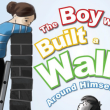The Boy Who Built a Wall Around Himself