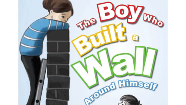 The Boy Who Built a Wall Around Himself