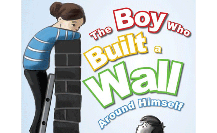 The Boy Who Built a Wall Around Himself