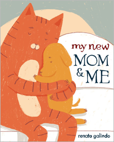 My New Mom & Me, by Renata Galindo