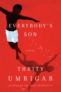 Everybody’s Son, by Thrity Umrigar