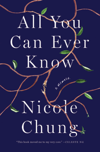 All You Can Ever Know, by Nicole Chung