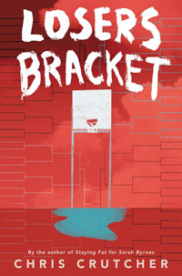 Losers Bracket, by Chris Crutcher