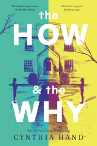 The How & the Why, by Cynthia Hand
